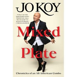 Mixed Plate: Chronicles of an All-American Combo -- Jo Koy